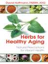 Cover image for Herbs for Healthy Aging